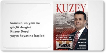 Samsun'un Dergisi Kuzey Dergi Yayında